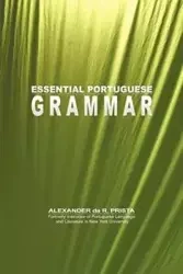 Essential Portuguese Grammar - Alexander Da R. Prista