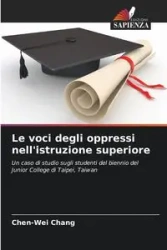 Le voci degli oppressi nell'istruzione superiore - Chang Chen-Wei
