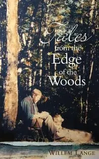 Tales from the Edge of the Woods - Lange Willem