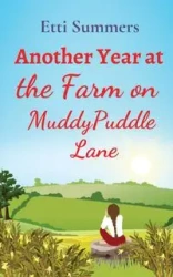 Another Year at the Farm on Muddypuddle Lane - Summers Etti