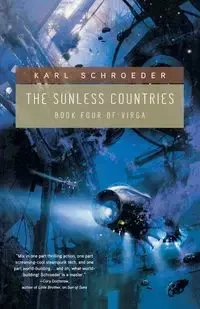The Sunless Countries - Karl Schroeder