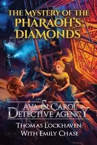 The Mystery of the Pharaoh's Diamonds (Book 1) - Thomas Lockhaven