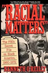 Racial Matters - Kenneth O'Reilly