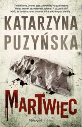 Martwiec. Lipowo. Tom 13 (Duże Litery) - Katarzyna Puzyńska