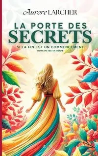 La porte des secrets - Aurore Larcher