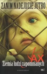 Zanim nadejdzie jutro T.2 Ziemia ludzi.. - Joanna Jax