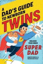 A Dad's Guide to Newborn Twins - Meghan Hertzfeldt