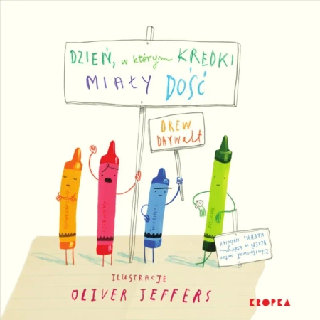Dzień, w którym kredki miały dość - Drew Daywalt, Oliver Jeffers