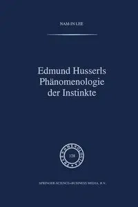 Edmund Husserls Phänomenologie der Instinkte - Lee Nam-In