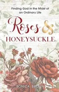 Roses and Honeysuckle - Brown Bonica