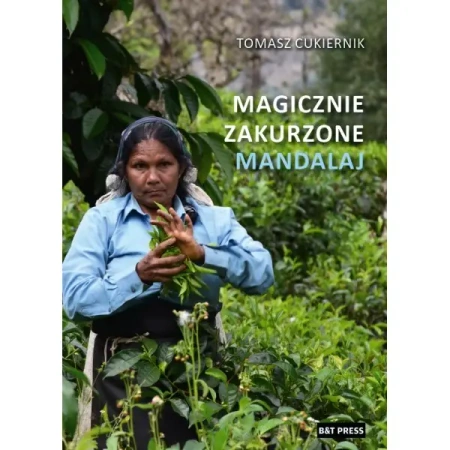 Magicznie zakurzone Mandalaj - Tomasz Cukiernik