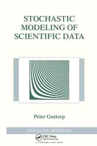 Stochastic Modeling of Scientific Data - Peter Guttorp