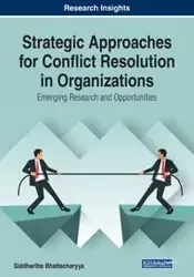 Strategic Approaches for Conflict Resolution in Organizations - Bhattacharyya Siddhartha