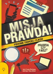 Misja PRAWDA!. Poradnik tropicieli fejków - Susan Martineau, Vicky Barker