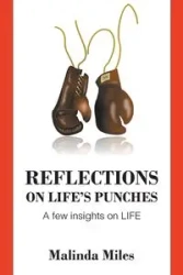 Reflections on Life's Punches - Miles Malinda