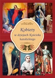 Kobiety w dziejach Kościoła katolickiego - praca zbiorowa