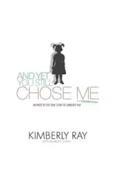 And Yet, You Still Chose Me! - Ray Sharon Kimberly with Chinn