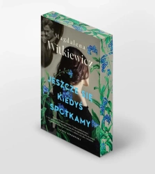 Jeszcze się kiedyś spotkamy - Magdalena Witkiewicz