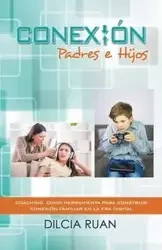 Conexión Padres e hijos - Ruan Dilcia