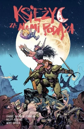 Księżyc za nami podąża - Daniel Warren Johnson, Riley Rossmo