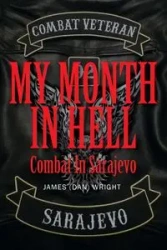 My Month in Hell - James Wright (Dan)