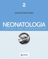 Neonatologia i opieka nad noworodkiem. Tom 2 - Janusz Świetliński