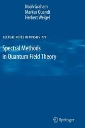 Spectral Methods in Quantum Field Theory - Graham Noah