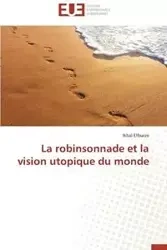 La robinsonnade et la vision utopique du monde - ELFAAIZE-I