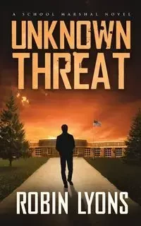 UNKNOWN THREAT - Robin Lyons