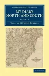 My Diary North and South - Volume 2 - Russell William Howard