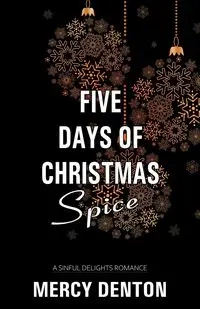 Five Days of Christmas Spice - Raleigh Damson
