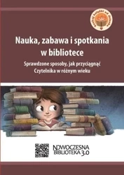 Nauka zabawa i spotkania w bibliotece - praca zbiorowa