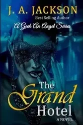 The Grand Hotel - Jackson J. A.