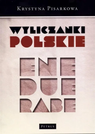 Wyliczanki polskie - Krystyna Pisarkowa