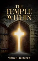 The Temple Within - Emmanuel Ashram
