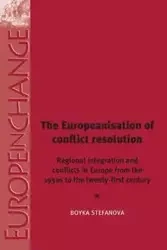 The Europeanisation of Conflict Resolutions - Stefanova Boyka