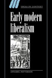Early Modern Liberalism - Annabel Patterson