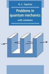 Problems in Quantum Mechanics - Gordon Leslie Squires