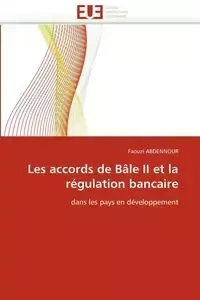 Les accords de bâle ii et la régulation bancaire - ABDENNOUR-F