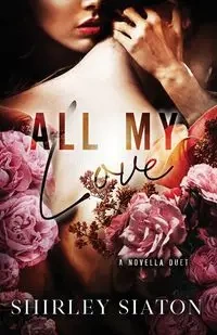 All My Love - Shirley Siaton