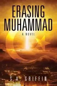 Erasing Muhammad - Griffin S A