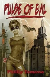 Pulse of Evil - Phillip Tomasso