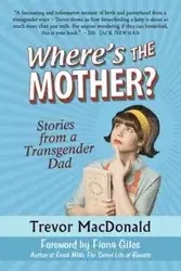Where's the Mother? - Trevor MacDonald