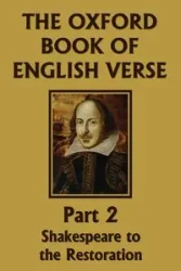 The Oxford Book of English Verse, Part 2 - Arthur Quiller-Couch