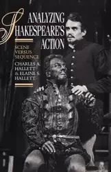 Analyzing Shakespeare's Action - Charles A. Hallett