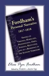 Fordham's Personal Narrative, 1817-1818 - Elias P. Fordham