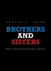 Brothers and Sisters - Curtis G. Frink