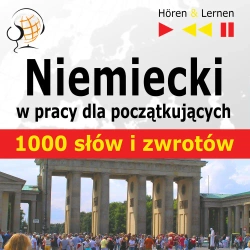 eBook Niemiecki w pracy. 1000 podstawowych słów i zwrotów - Dorota Guzik mp3