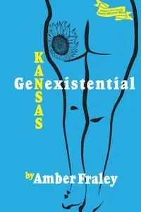 Kansas GenExistential - Amber Fraley