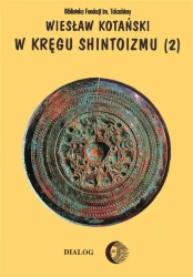 eBook W kręgu shintoizmu. Tom 2 Doktryna, kult, organizacja - Wiesław Kotański epub mobi